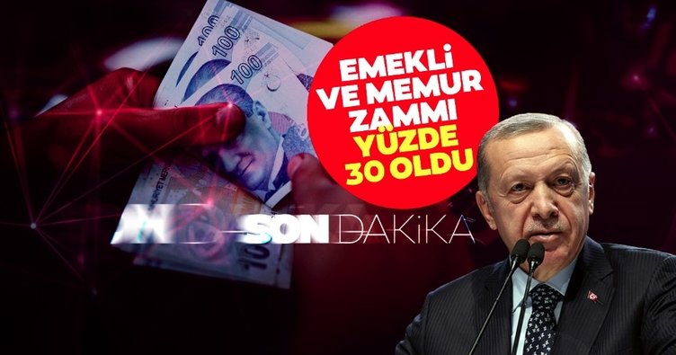 EMEKLİ-MEMUR ZAMMI YÜZDE 30 OLDU! Başkan Erdoğan açıkladı: İşte yeni emekli maaşı ve memur maaşları hesaplama tabloları