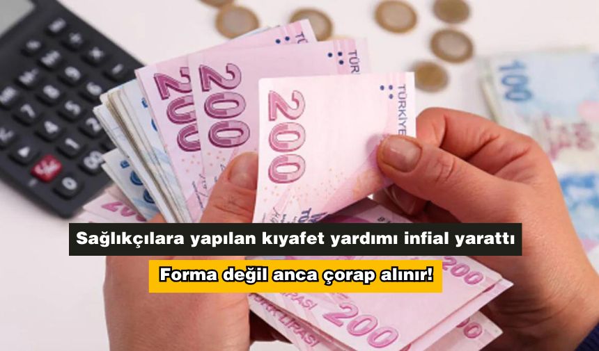 Sağlıkçılara yapılan kıyafet yardımı infial yarattı